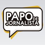 Papo de Jornalista - Episódio 4: podcast e jornalismo