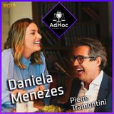 Daniela Menezes e Pierre Tramontini - AdHoc Podcast #019