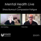 Mental Health LIVE on Stress, Burnout, Compassion Fatigue