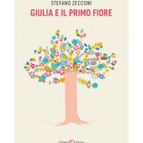 Stefano Zecconi presenta "Giulia e il primo fiore"