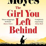 The Girl You Left Behind: The No 1 bestselling love story from Jojo Moyes