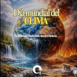 NUESTRO OXÍGENO El clima también está cambiando nuestra historia (Dia mundial del clima)