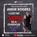How Drug Overdose Took My Son - Angie Rogers - Serenity High