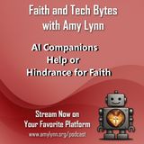AI Companions Help or Hindrance for Faith