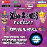 The Scene Snobs Podcast - Run For It, Mardi!