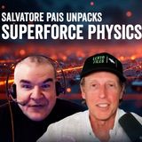 Space Force Scientist REVEALS UAP Physics: The SUPERFORCE w/Dr. Sal Pais