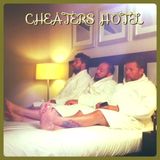 CHEATERS HOTEL