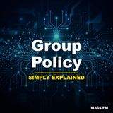 Group Policy - Simply Explained
