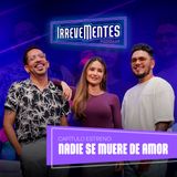 Nadie se muere de amor - Irrevementes Episodio 1