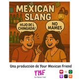 Slang Mexicano en Diálogos Reales