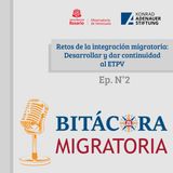 Retos de la integración migratoria: Desarrollar y dar continuidad al ETPV Ep.2