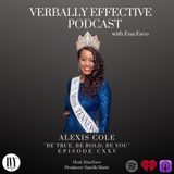 EPISODE CXXV | "BE TRUE, BE BOLD, BE YOU" w/ ALEXIS COLE