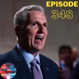 Episode 348: Everyone Could Have Predicted This (Kevin McCarthy, Trump NY Trial, Diane Feinstein)