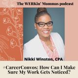 18. #CareerConvos: How Can I Get My Boss to Notice My Work?