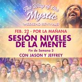 El Camino del Místico Avivamiento de Fin de Semana en línea Fin de Semana 3 - Niveles de la Mente con Jason Warwick y Jeffrey Cosker