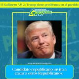 957: El Gallinero AM 2: Trump tiene problemas en el partido - #primeraennoticias