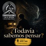 ¿Atrofia cognitiva o amplificador del intelecto? | Javier López Olmos