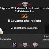 Ri-Esistenza live: 5G e il Levante che resiste