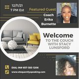 Welcome To The Couch With Life Coach Erika Burnett