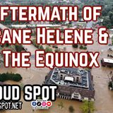 Ep #448 - The Aftermath of Hurricane Helene and Rock The Equinox