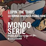 La donna chiamata Fujiko Mine: Lupin nel labirinto dell’eros | Animazione