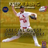 Chris Roycroft's Journey to the Majors | Keep Klimbing | YBMcast
