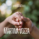 DIVERSAMENTE Ep.2 - Martina Vozza
