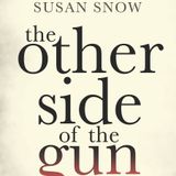 author of the Other Side of The Gun Susan Snow