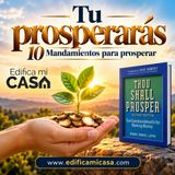 Tu prosperarás. Mandamientos 7-10
