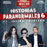 T2. E26. Historias Paranormales 6 ft. Julian Cavalero