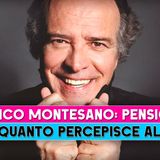 Enrico Montesano: Ecco Quanto Prende Di Pensione!