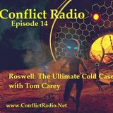Episode 14 - Roswell: The Ultimate Cold Case "Closed" with Tom Carey