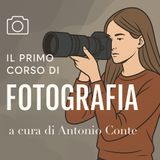 13.02 Anatomia della macchina Fotoragrafia, pt.1. Corso di Fotografia