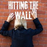 Hitting the Wall