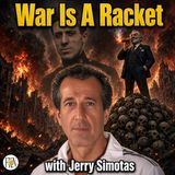Jerry Simotas | War Is A Racket, Who Was General Smedley Butler? Opt Out of Anti-Humanity