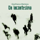 Gianfranco Martana- Un incantesimo