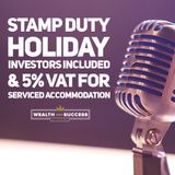 Stamp Duty Holiday For Investors & 5% VAT For Serviced Accommodation Latest News