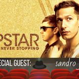 Popstar: Never Stop Never Stopping (featuring Sandro Falce of Oldie But a Goodie)