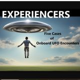 The Experiencers: Five Cases of Onboard UFO Encounters