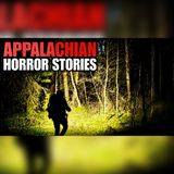 3 Appalachian Mountain Encounters No One Can Explain | True Horror Stories