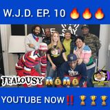What Johnny Doin - EP10 “Jealousy”