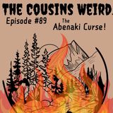 Episode 89: The Abenaki Curse
