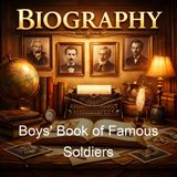 Boys' Book of Famous Soldiers - J Walker McSpadden