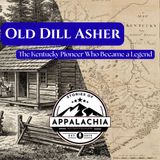Old Dill Asher: The Kentucky Pioneer Who Became a Legend