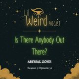 The Abyssal Zone — Is There Anybody Out There?