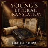 Bible YLT 15 Ezra - Young's Literal Translation