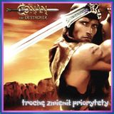 271. Conan Niszczyciel (1984) trochę zmienił priorytety