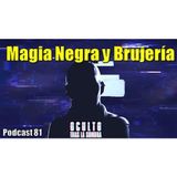 El oscuro poder de la magia negra.