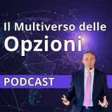 Il Multiverso delle Opzioni (Trader Talk - 2° Puntata)