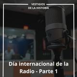 Primera parte: Historia de la Radio